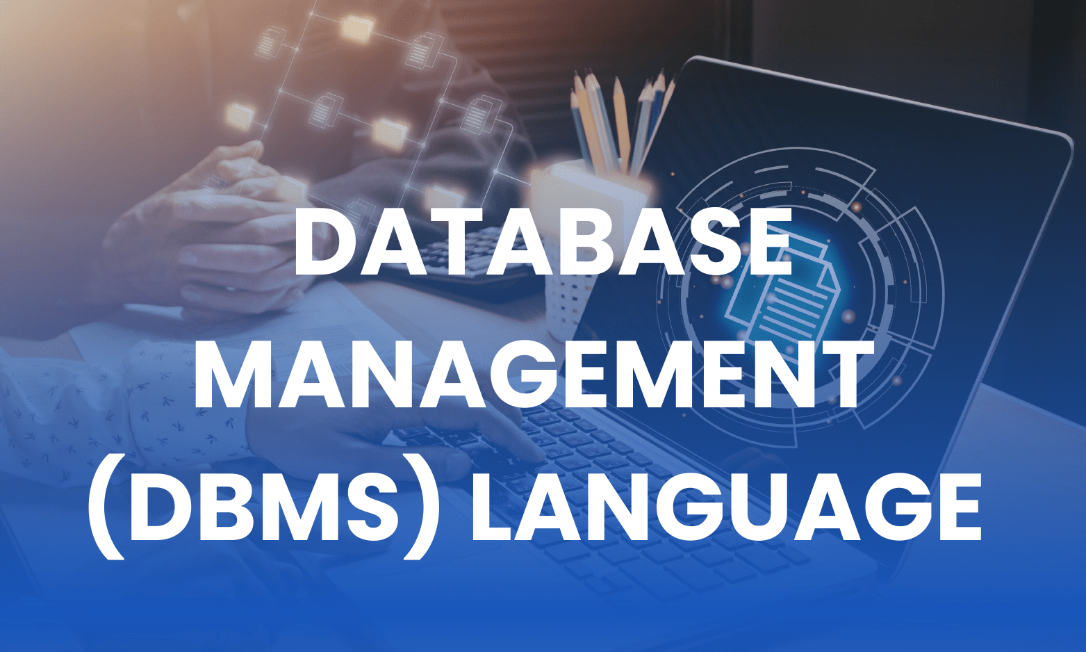 CERTIFICATE IN DATABASE MANAGEMENT (DBMS) LANGUAGE COURSE(S-DM(LC-7312)