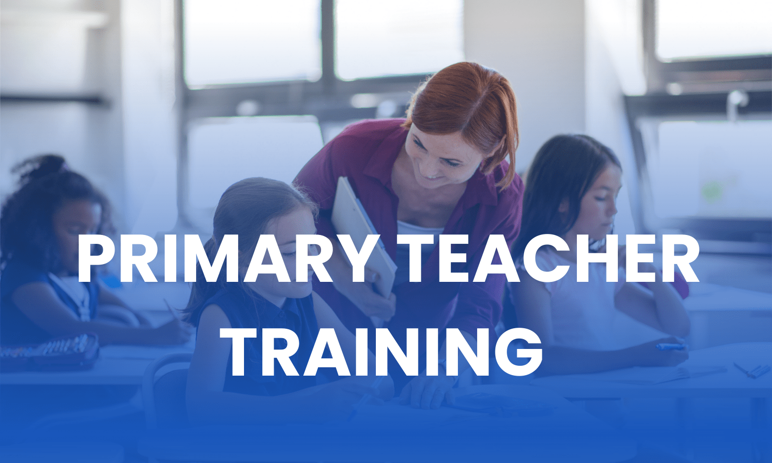 CERTIFICATE IN PRIMARY TEACHER TRAINING COURSE(M-PTTC-7537)