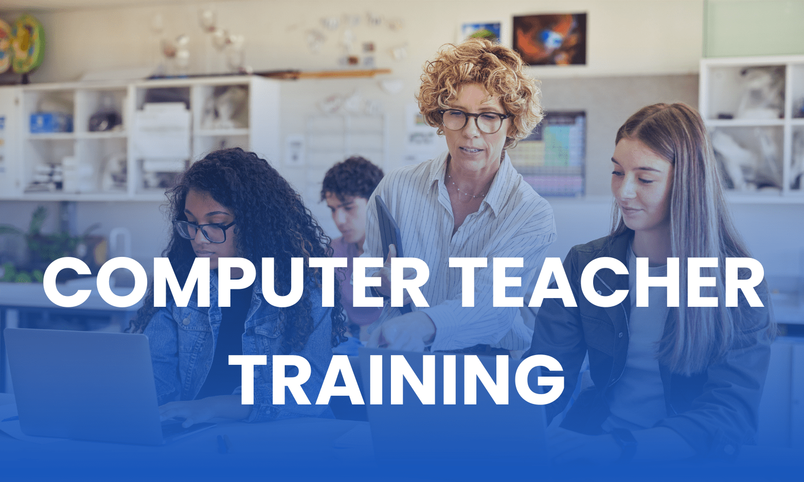 CERTIFICATE IN COMPUTER TEACHER TRAINING COURSE(M-CTTC-4391)