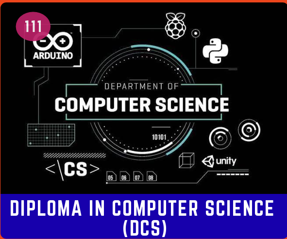 DIPLOMA IN COMPUTER SCIENCE (DCS)