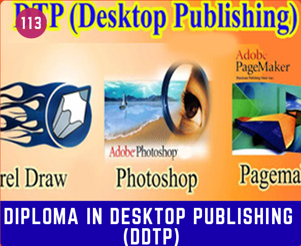 DIPLOMA IN DESKTOP PUBLISHING (DDTP)