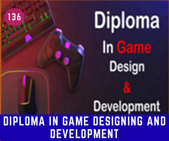 DIPLOMA IN GAME DESIGNING & DEVELOPMENT