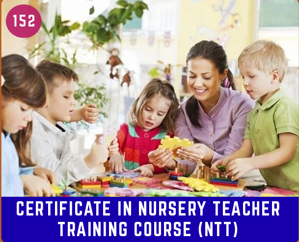 CERTIF. IN NURSERY TEA. TRA. COURSE (NTT)