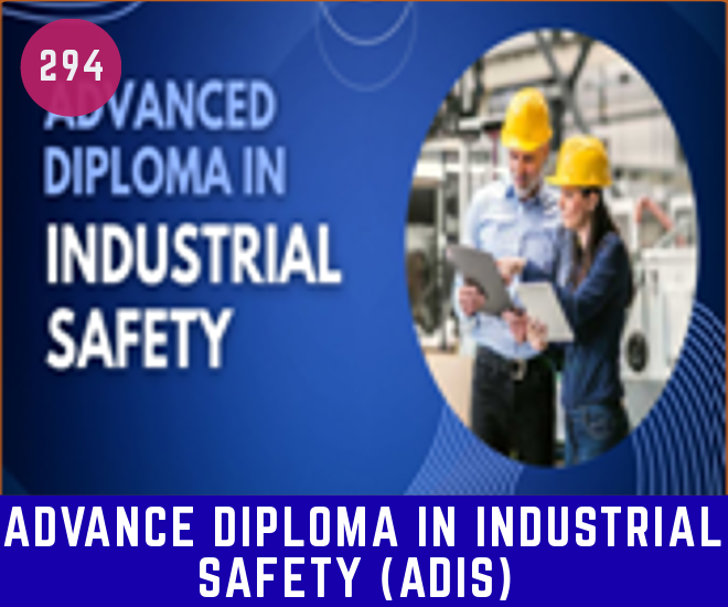 Advance Diploma in Industrial Safety (ADIS)