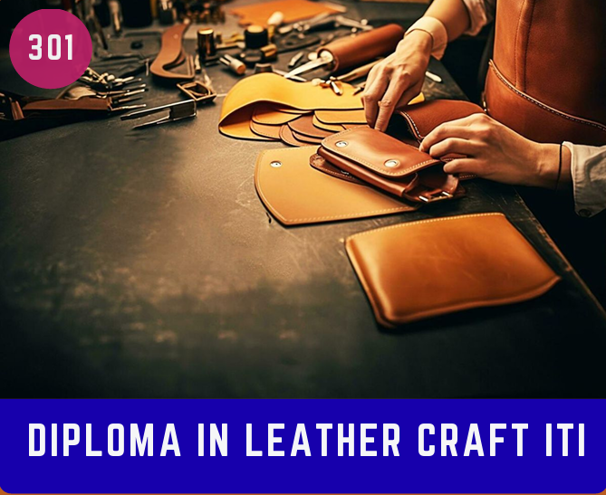 DIPLOMA IN LEATHER CRAFT ITI