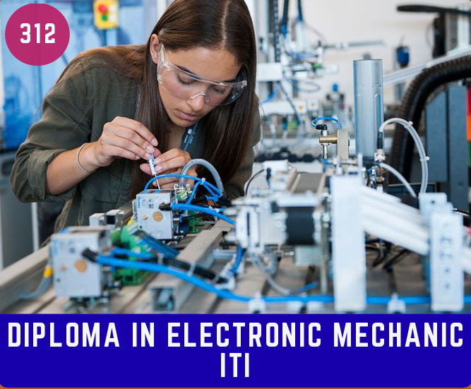 DIPLOMA IN ELECTRONIC MECHANIC ITI