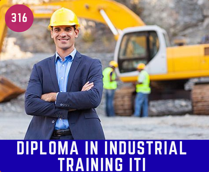 DIPLOMA IN INDUSTRIAL TRAINING ITI