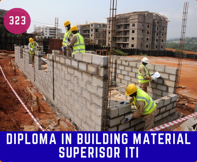DIPLOMA IN BUILDING MATERIAL SUPERISOR